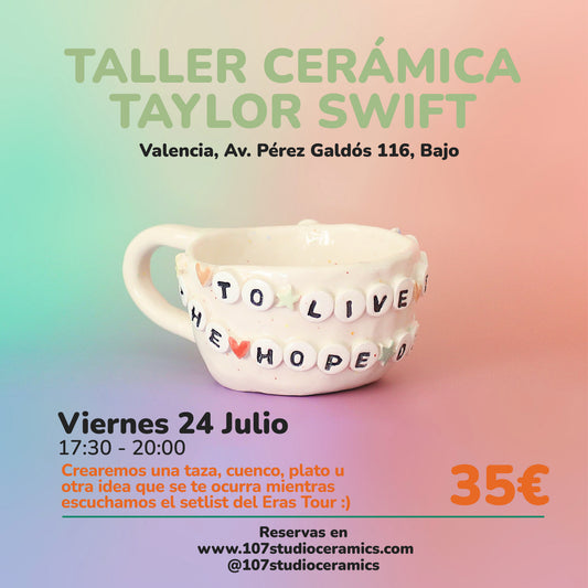 Taller cerámica TAYLOR SWIFT Viernes 24 Julio 17:30-20:00